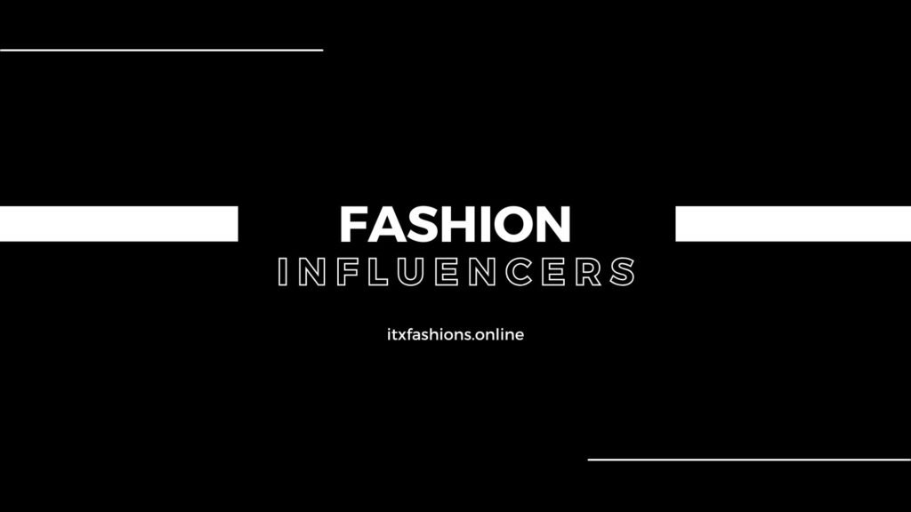 Fashion Influencers